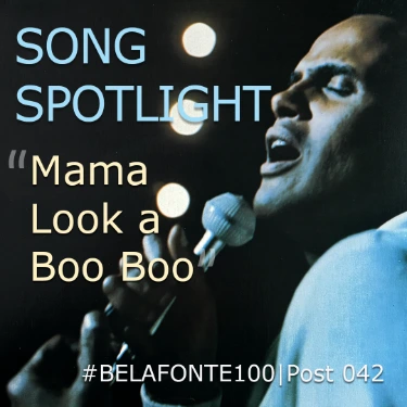 Song Spotlght - Mama Look a Boo Boo